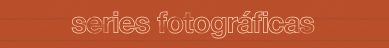 Series Fotograficas